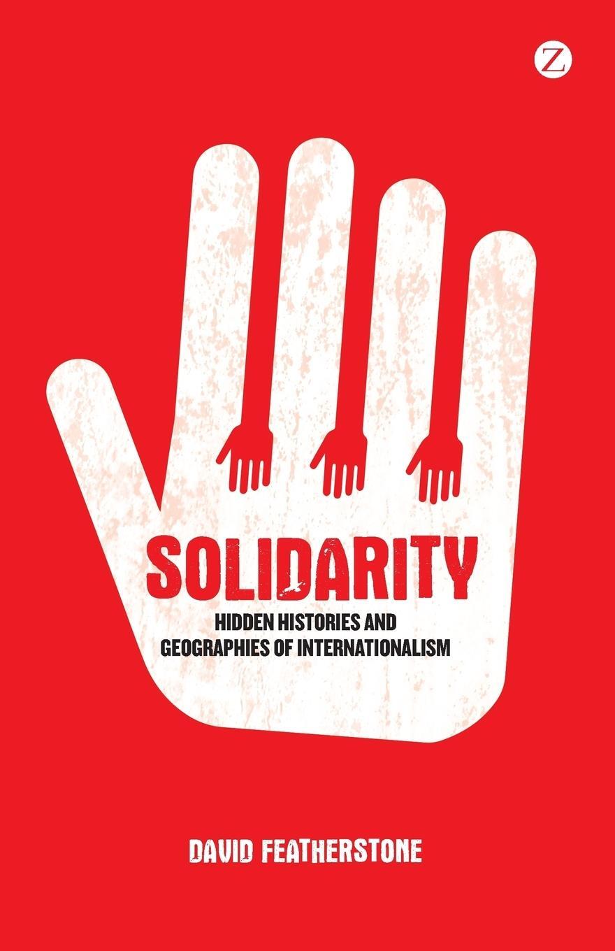 Cover: 9781848135956 | Solidarity | Hidden Histories and Geographies of Internationalism