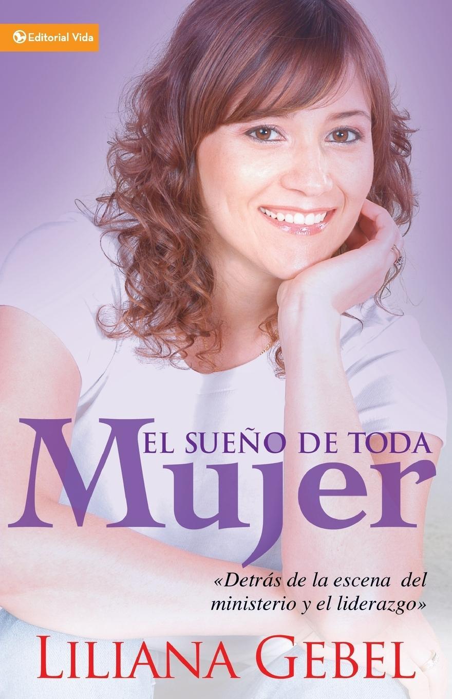 Cover: 9780829747201 | El Sueño de toda mujer | Liliana Gebel | Taschenbuch | Paperback