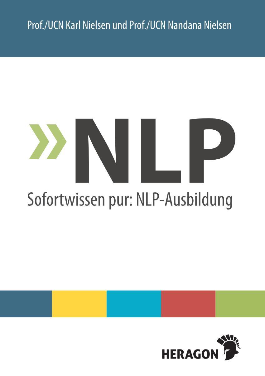 Cover: 9783942805971 | NLP | NLP-Ausbildung | Karl Nielsen (u. a.) | Taschenbuch | 100 S.