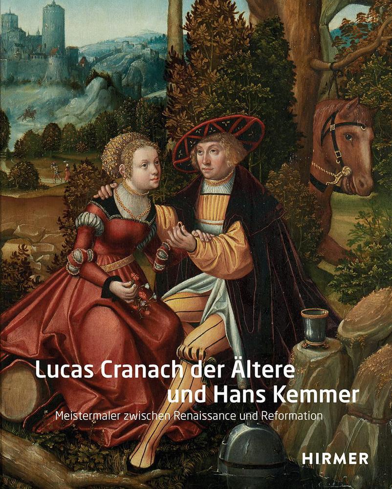 Cover: 9783777437484 | Lucas Cranach der Ältere und Hans Kemmer | Dagmar Täube | Buch | 2021