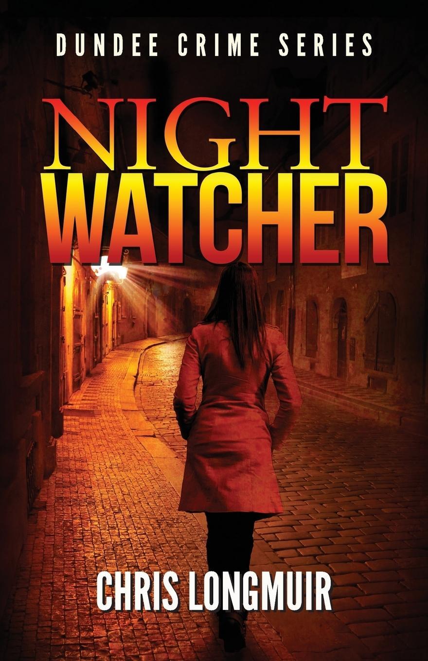 Cover: 9780957415300 | Night Watcher | Chris Longmuir | Taschenbuch | Dundee Crime Series