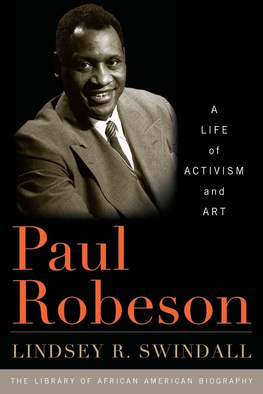 Cover: 9781442207943 | Paul Robeson | A Life of Activism and Art | Lindsey R. Swindall | Buch