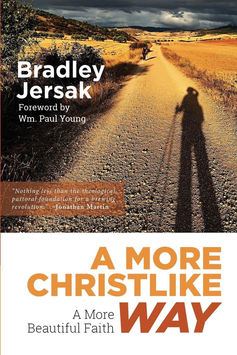 Cover: 9781889973357 | A More Christlike Way | A More Beautiful Faith | Bradley Jersak | Buch
