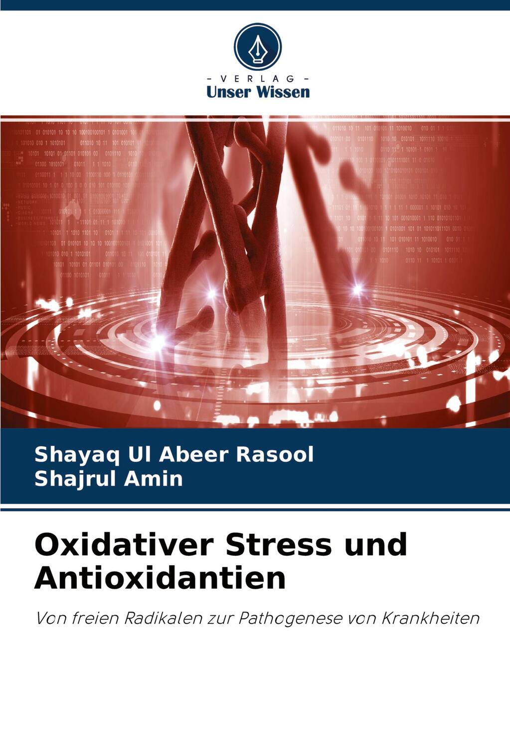 Cover: 9786202821865 | Oxidativer Stress und Antioxidantien | Shayaq Ul Abeer Rasool (u. a.)