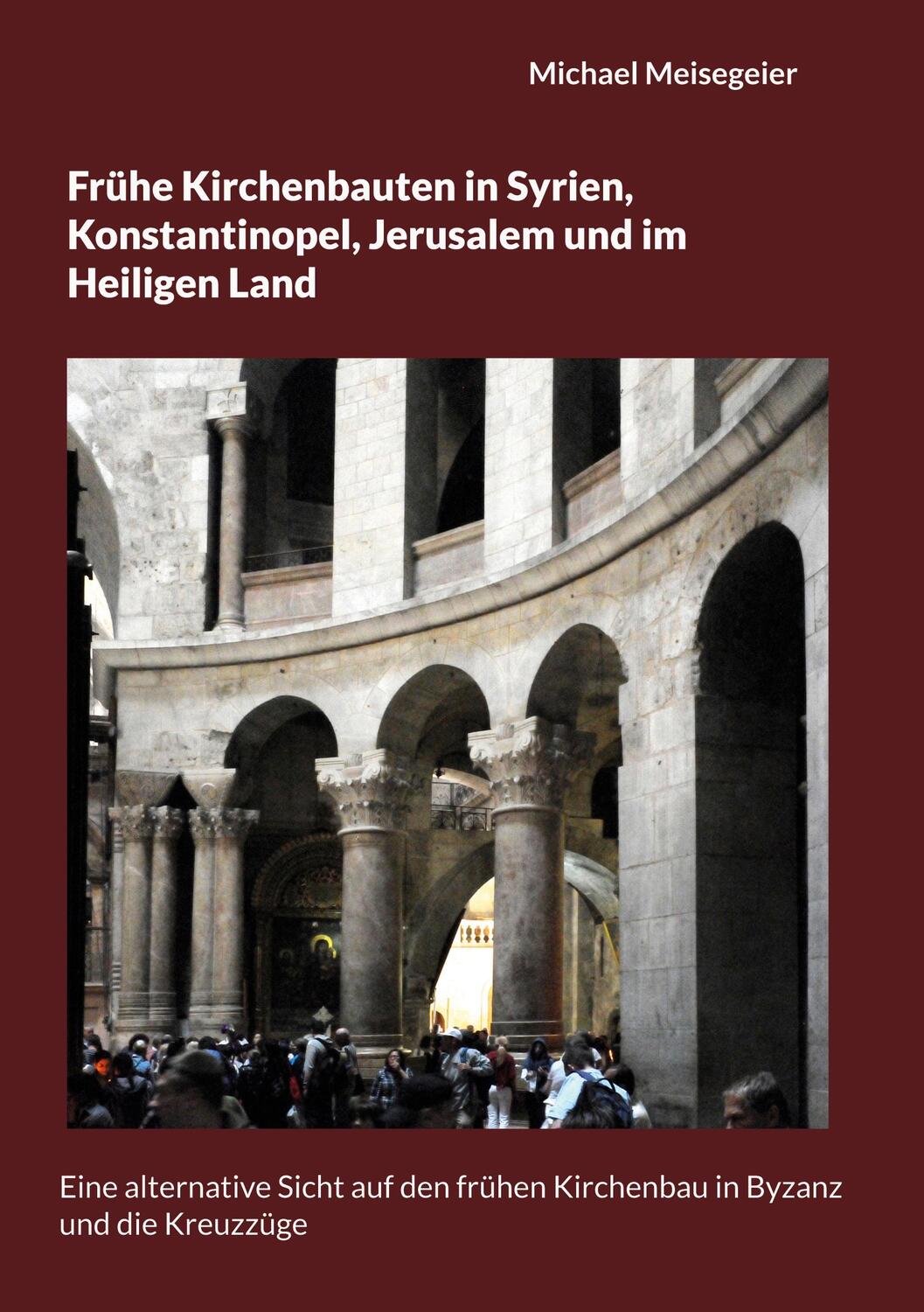 Cover: 9783734718861 | Frühe Kirchenbauten in Syrien, Konstantinopel, Jerusalem und im...