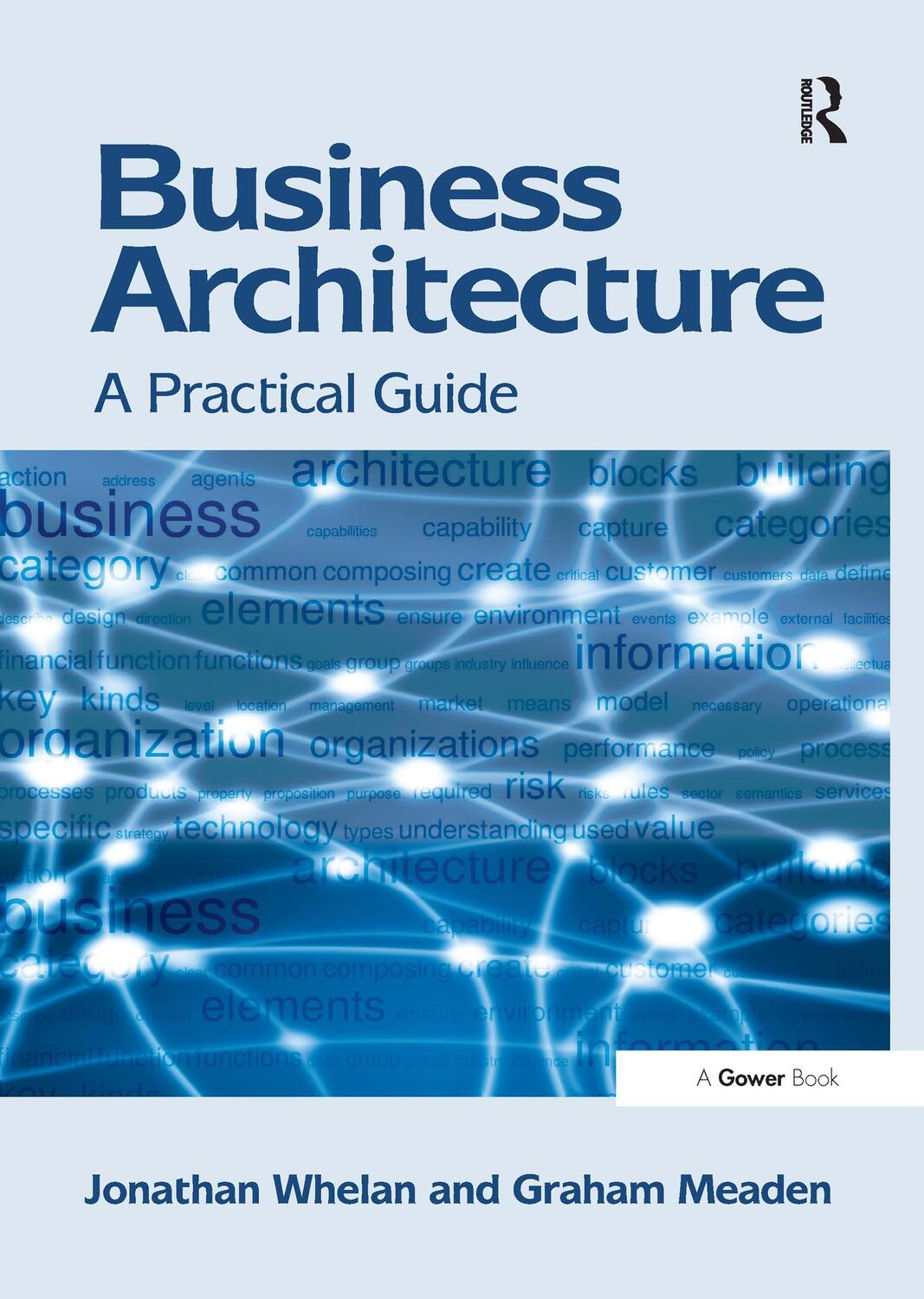 Cover: 9781138247314 | Business Architecture | A Practical Guide | Jonathan Whelan (u. a.)