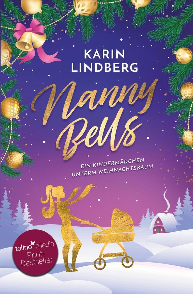 Cover: 9783754677551 | Nanny Bells - Ein Kindermädchen unterm Weihnachtsbaum | Karin Lindberg