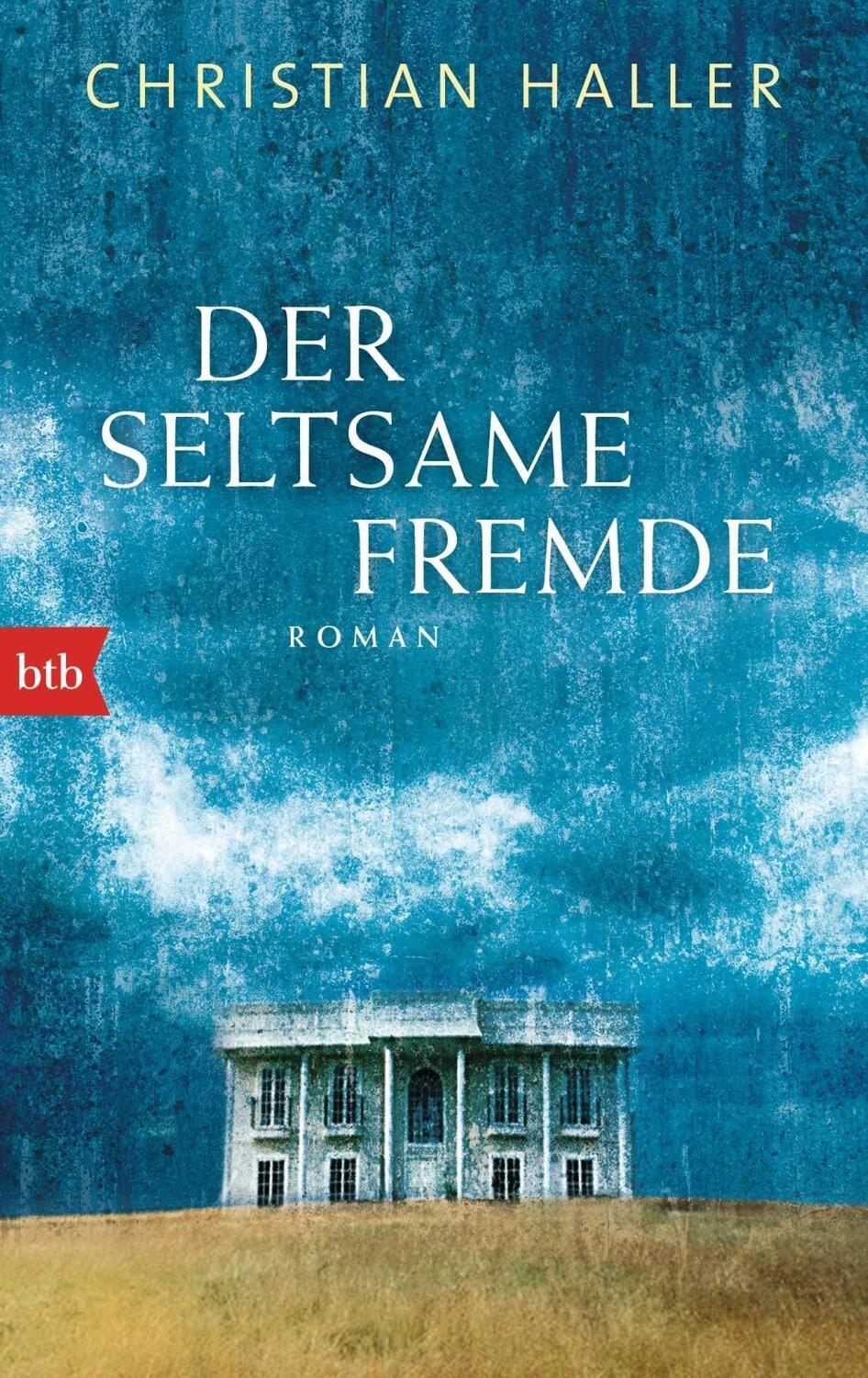 Cover: 9783442748532 | Der seltsame Fremde | Roman | Christian Haller | Taschenbuch | 384 S.