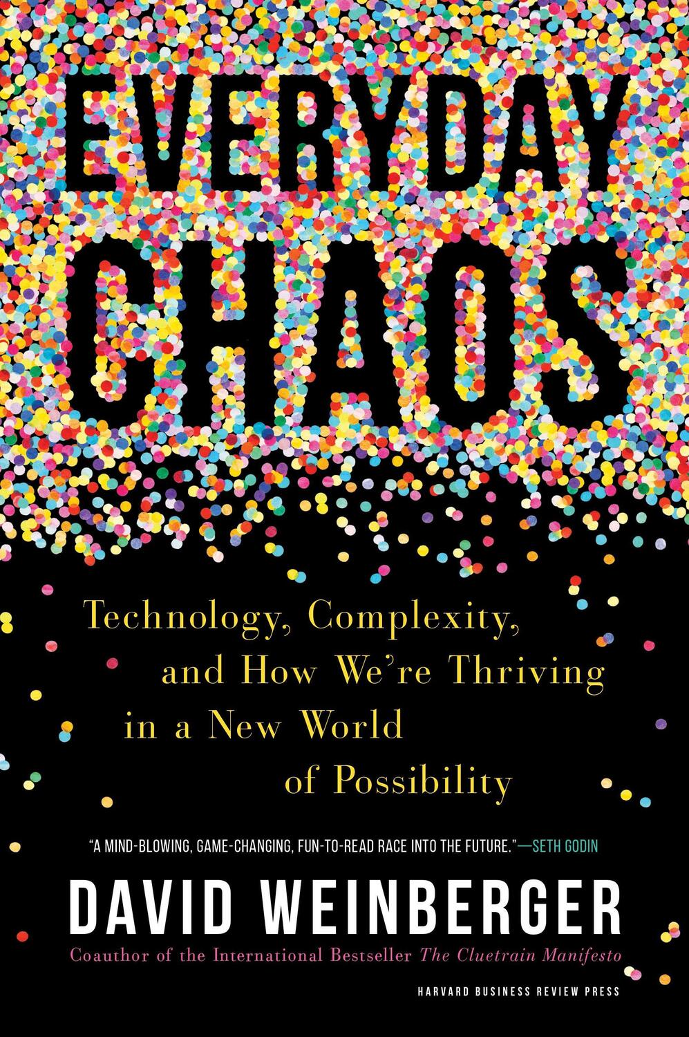 Cover: 9781633693951 | Everyday Chaos: Technology, Complexity, and How We're Thriving in a...