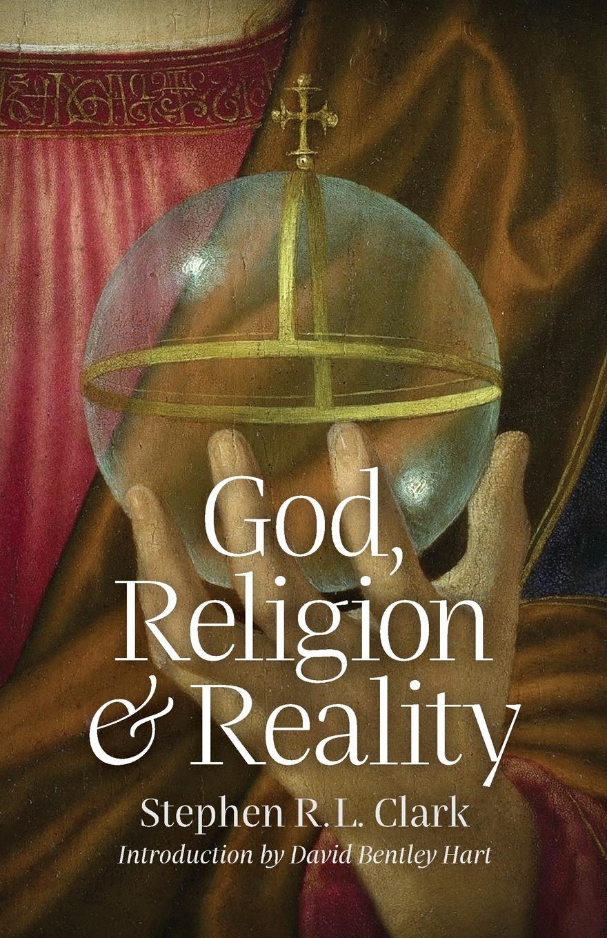 Cover: 9781621382942 | God, Religion and Reality | Stephen R. L. Clark | Taschenbuch | 2017