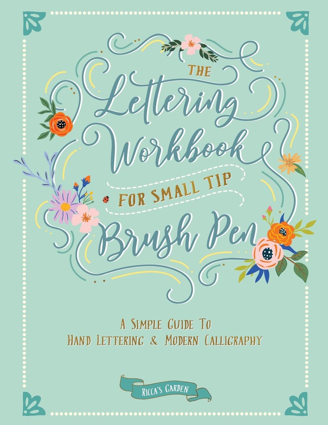 Cover: 9780645397635 | The Lettering Workbook for Small Tip Brush Pen | Ricca's Garden | Buch