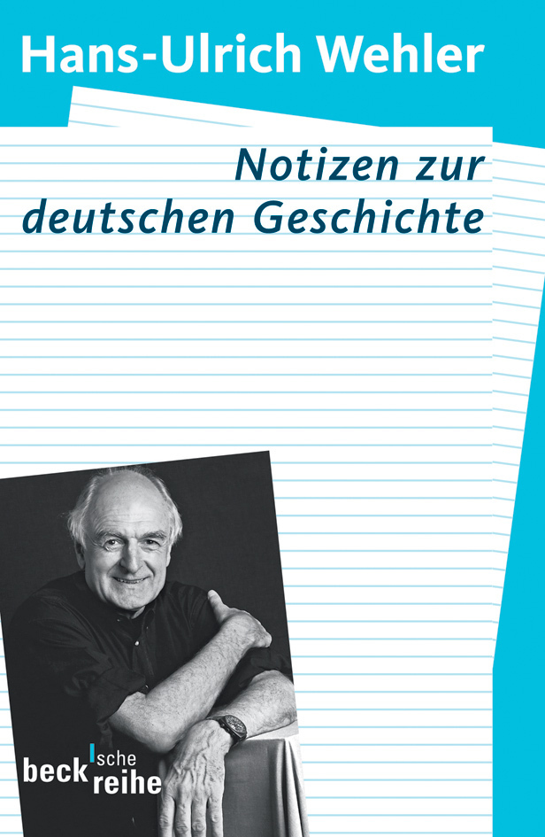 Cover: 9783406547706 | Notizen zur deutschen Geschichte | Hans-Ulrich Wehler | Taschenbuch