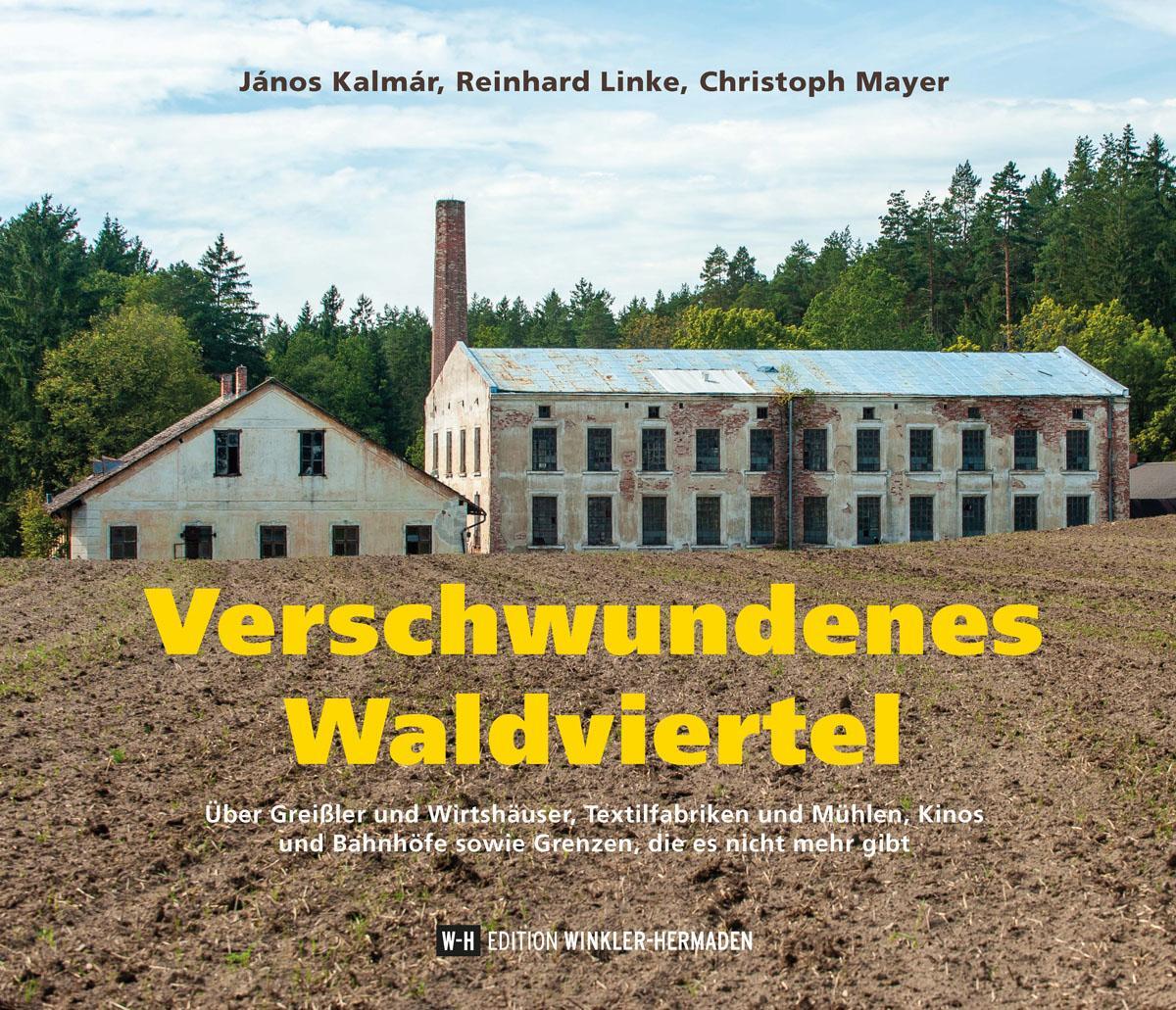 Cover: 9783950472073 | Verschwundenes Waldviertel | János Kalmár (u. a.) | Buch | Deutsch
