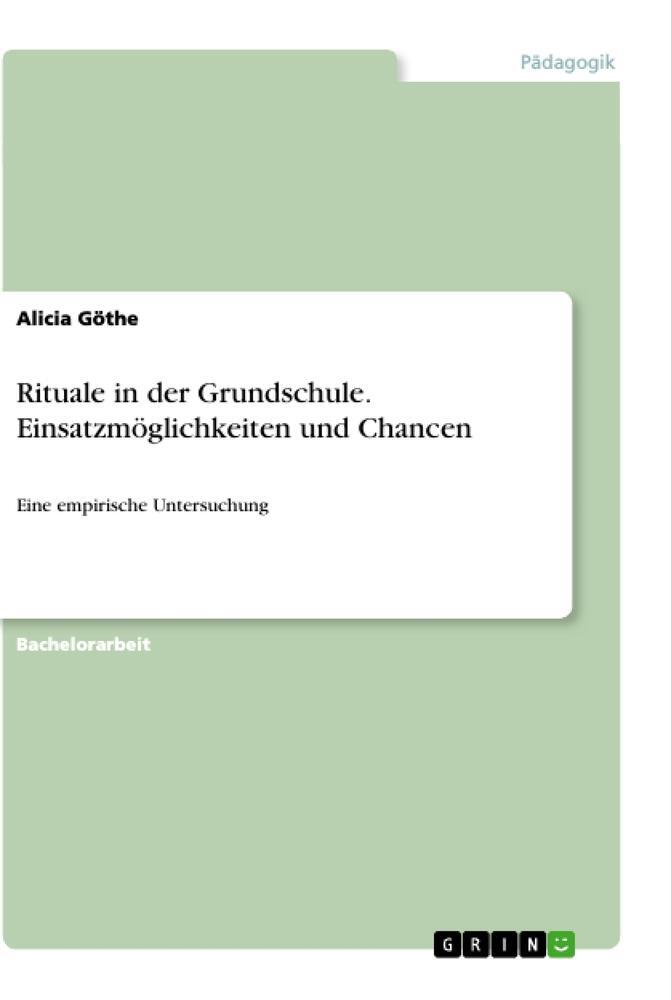 Cover: 9783346034595 | Rituale in der Grundschule. Einsatzmöglichkeiten und Chancen | Göthe