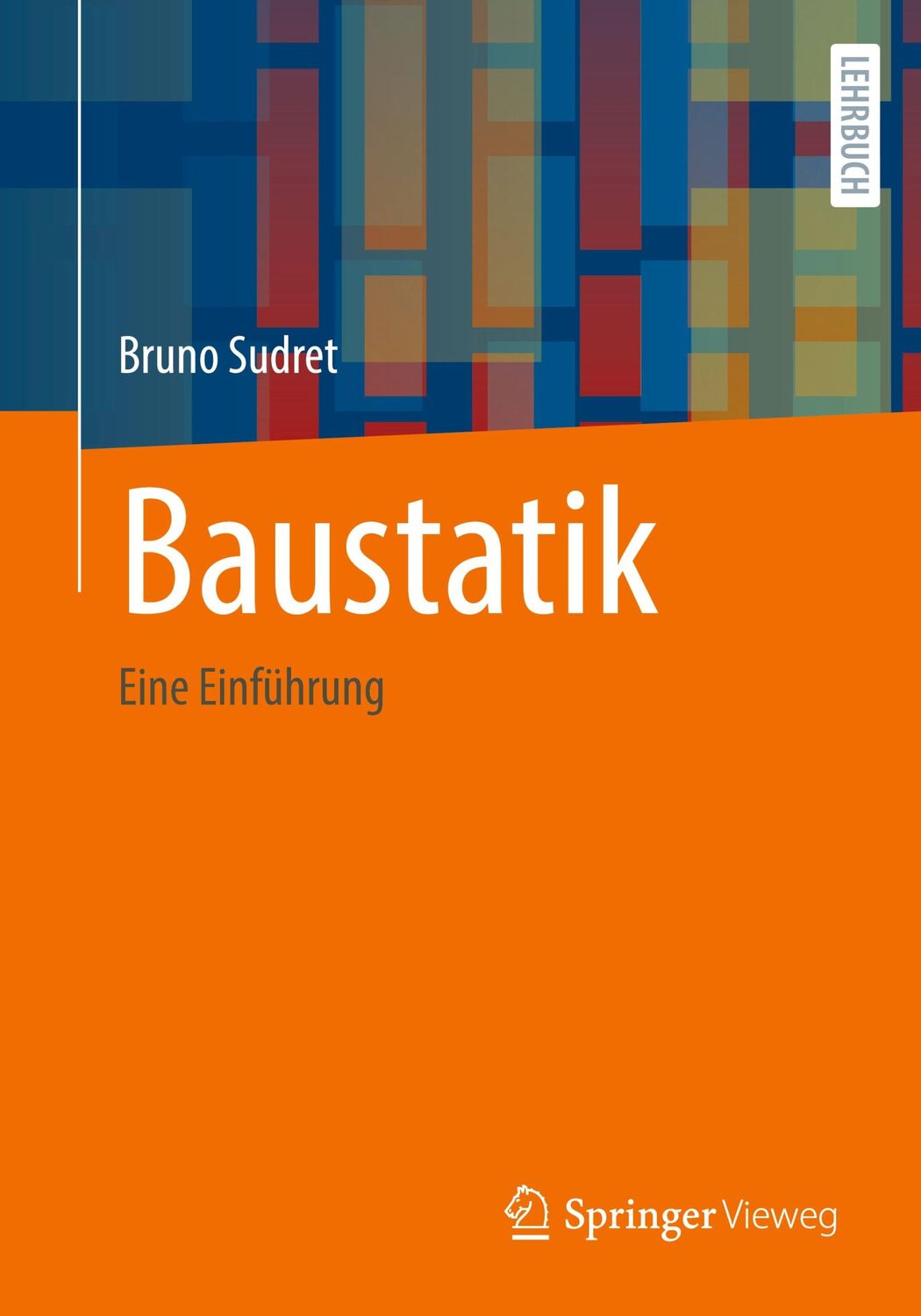 Cover: 9783658352547 | Baustatik | Eine Einführung | Bruno Sudret | Taschenbuch | Paperback