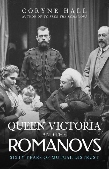 Cover: 9781398109094 | Queen Victoria and the Romanovs | Sixty Years of Mutual Distrust