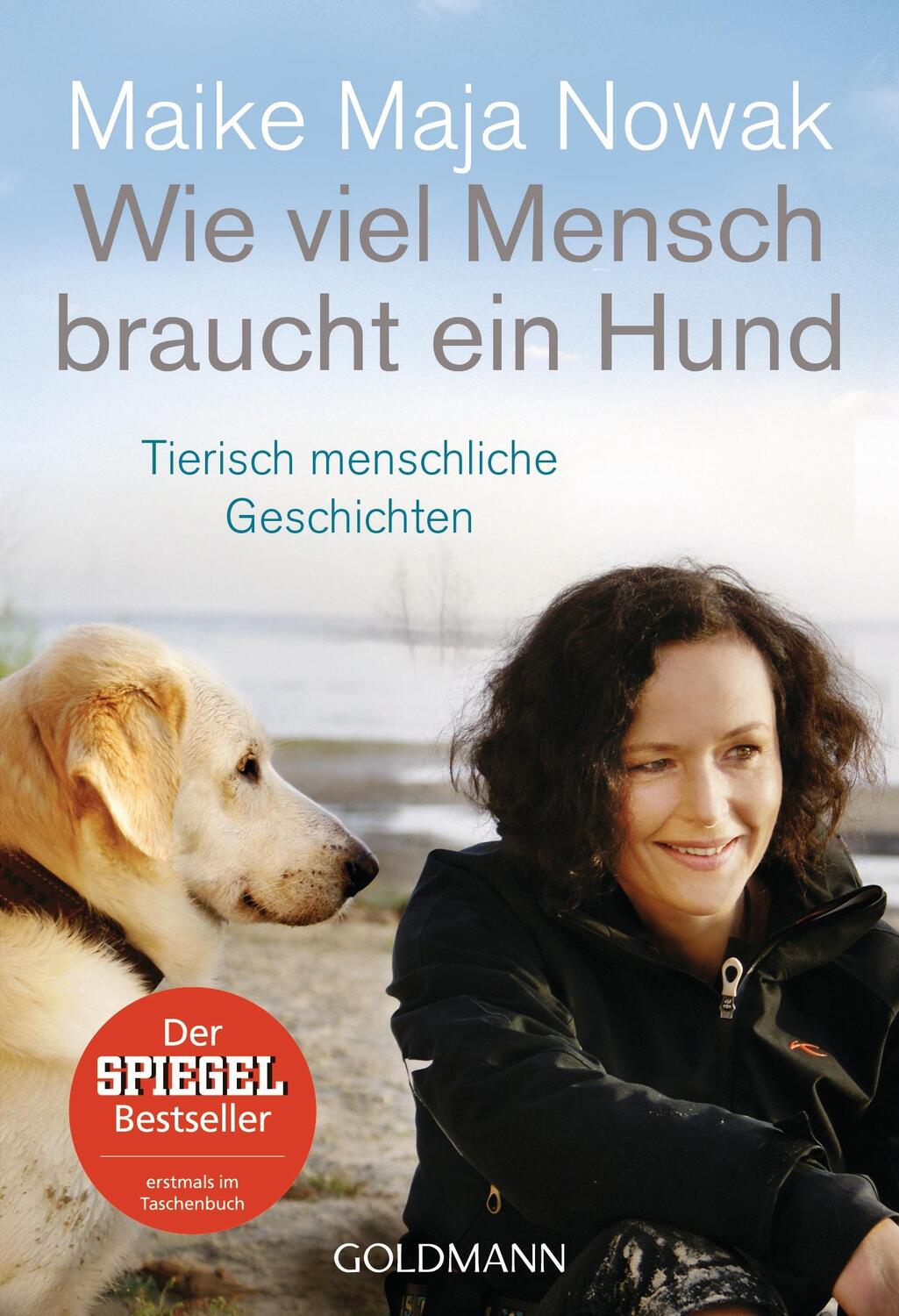 Cover: 9783442176052 | Wie viel Mensch braucht ein Hund | Tierisch menschliche Geschichten
