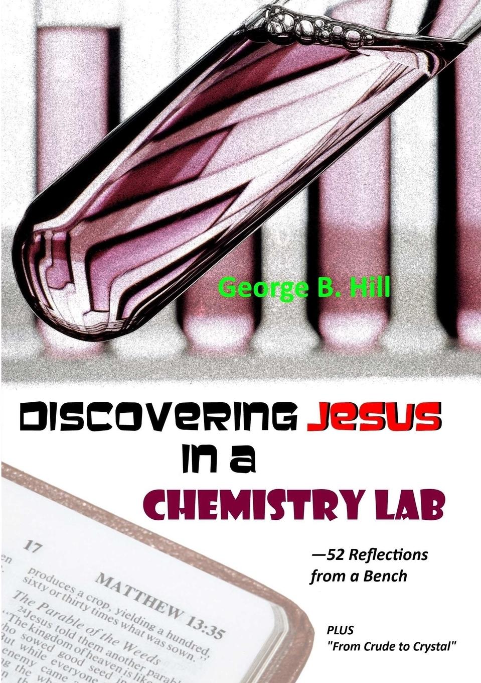 Cover: 9780244331986 | Discovering Jesus In a Chemistry Lab | George B Hill | Taschenbuch