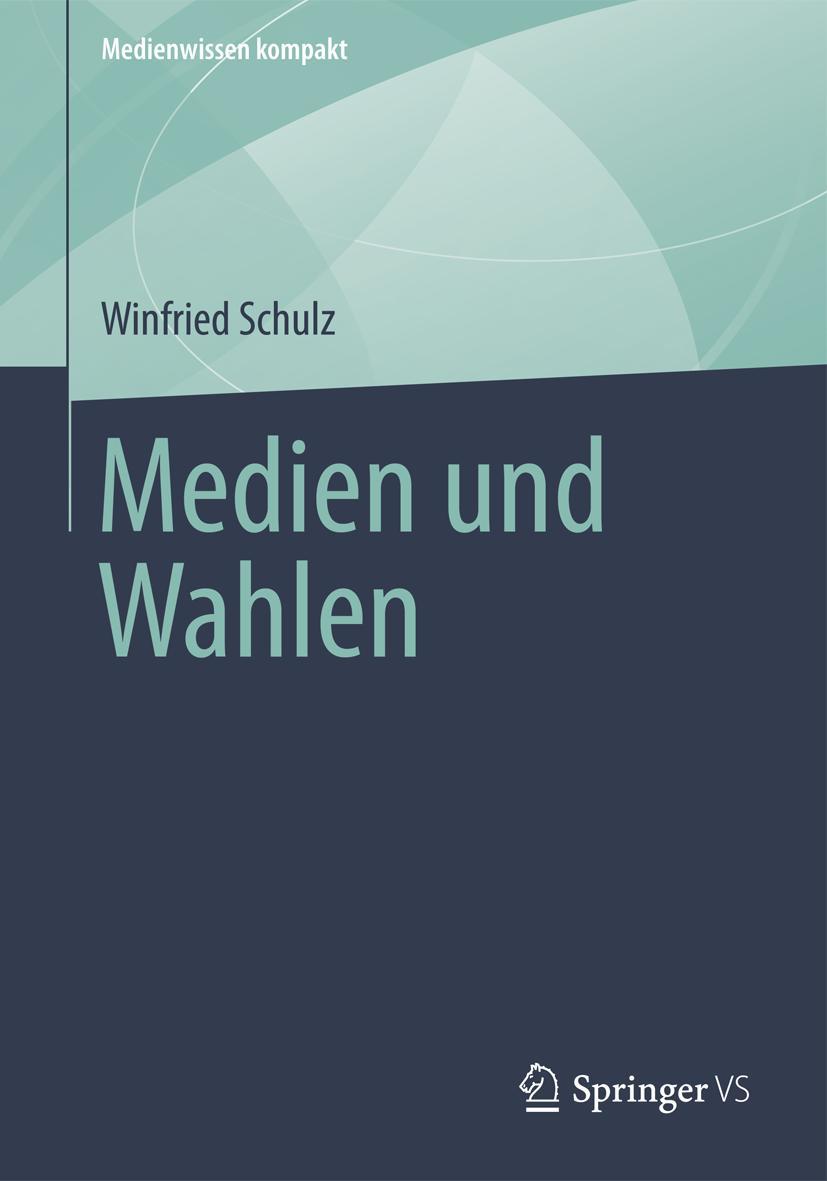 Cover: 9783658008567 | Medien und Wahlen | Winfried Schulz | Taschenbuch | vi | Deutsch