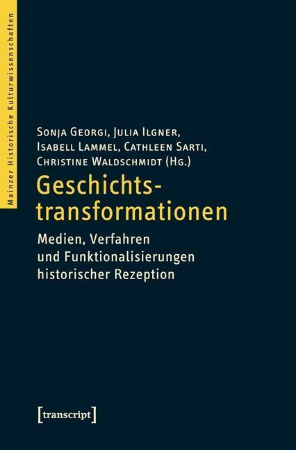 Cover: 9783837628159 | Geschichtstransformationen | Taschenbuch | 542 S. | Deutsch | 2015