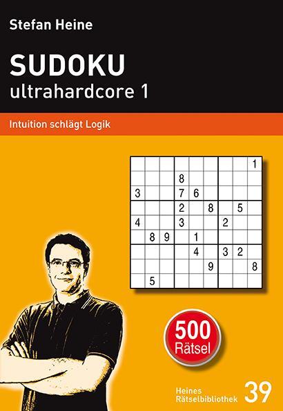 Cover: 9783939940388 | SUDOKU ultrahardcore 1 | Intuition schlägt Logik | Stefan Heine | Buch