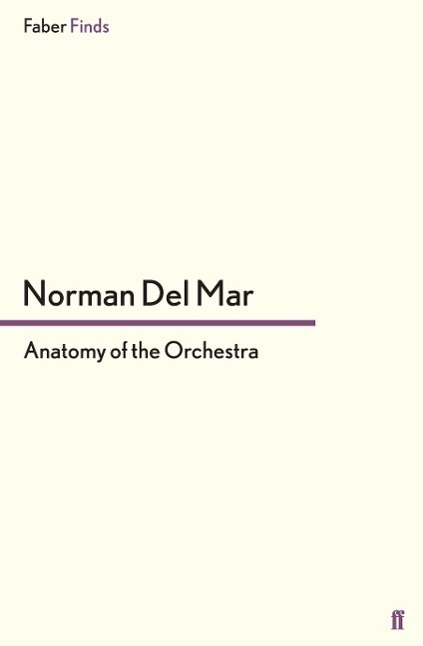 Cover: 9780571250998 | Anatomy of the Orchestra | Norman Del Mar | Taschenbuch | Paperback