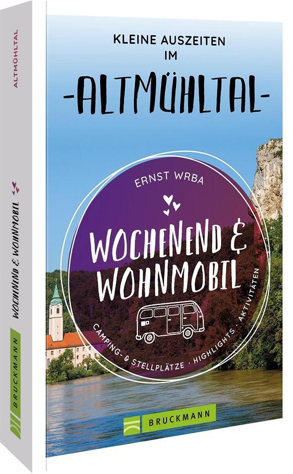 Cover: 9783734327179 | Wochenend &amp; Wohnmobil Kleine Auszeiten im Altmühltal | Ernst Wrba