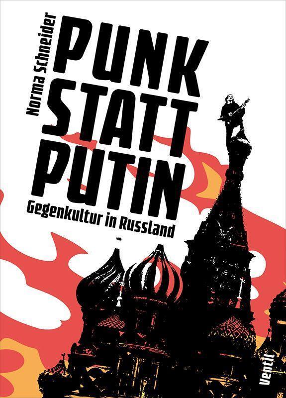 Cover: 9783955752026 | Punk statt Putin | Gegenkultur in Russland | Norma Schneider | Buch