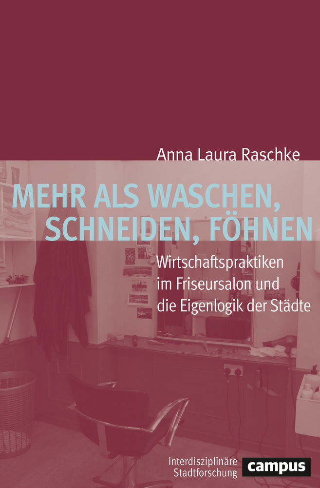 Cover: 9783593510637 | Mehr als Waschen, Schneiden, Föhnen. | Anna L. Raschke | Taschenbuch