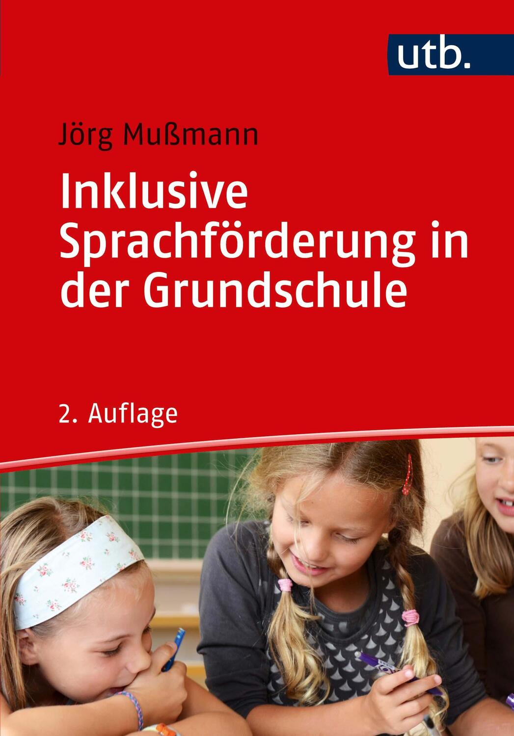 Cover: 9783825255114 | Inklusive Sprachförderung in der Grundschule | Jörg Mußmann | Buch