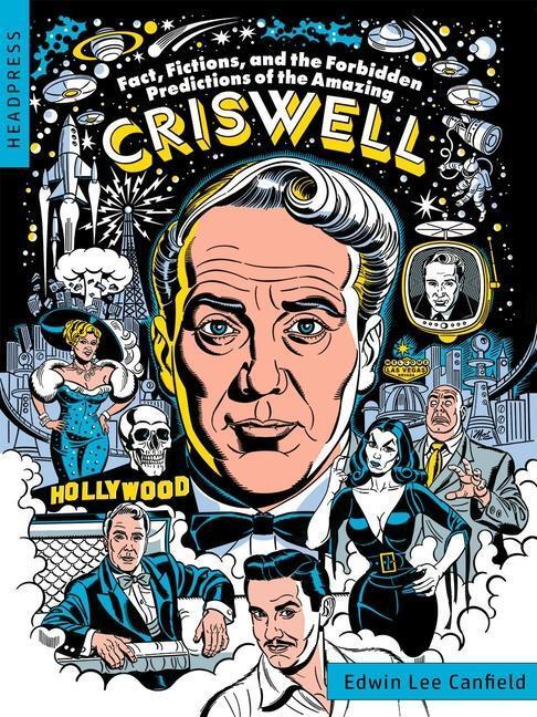 Cover: 9781915316004 | Fact, Fictions, And The Forbidden Predictions Of The Amazing Criswell