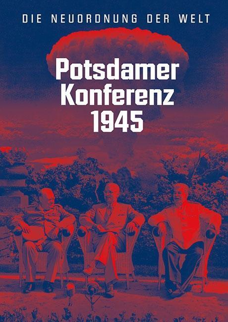 Bild: 9783954985463 | Potsdamer Konferenz 1945 | Die Neuordnung der Welt | Jürgen Luh | Buch