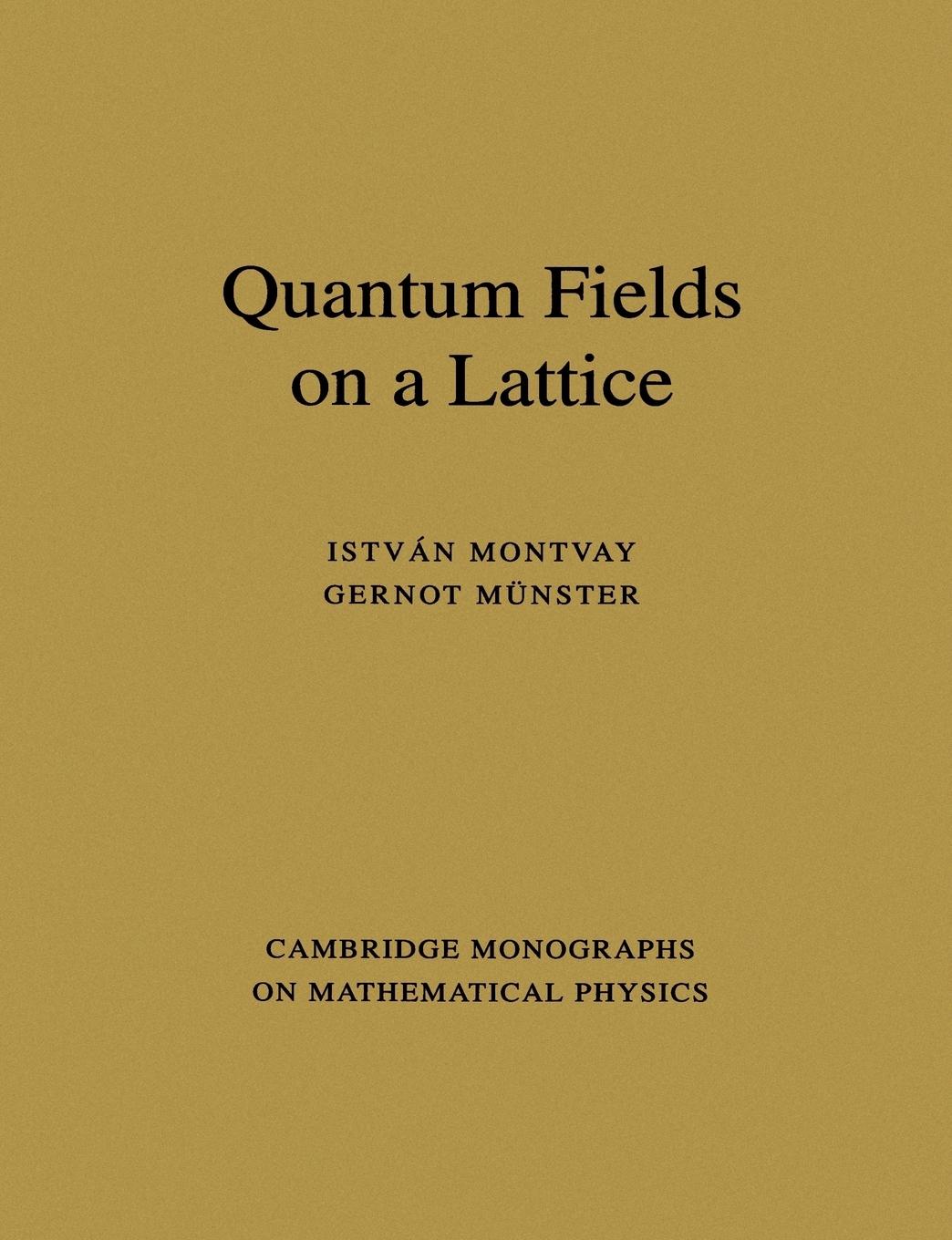 Cover: 9780521599177 | Quantum Fields on a Lattice | Istvan Monvay | Taschenbuch | Paperback