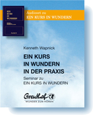 Cover: 9783923662777 | Ein Kurs in Wundern in der Praxis | Seminar zu EIN KURS IN WUNDERN