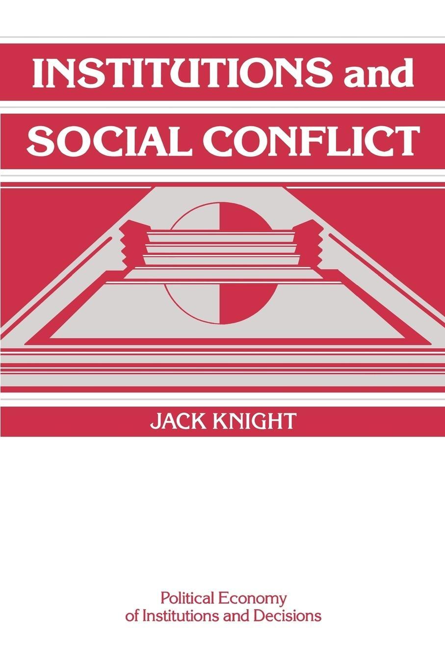 Cover: 9780521421898 | Institutions and Social Conflict | Jack Knight (u. a.) | Taschenbuch