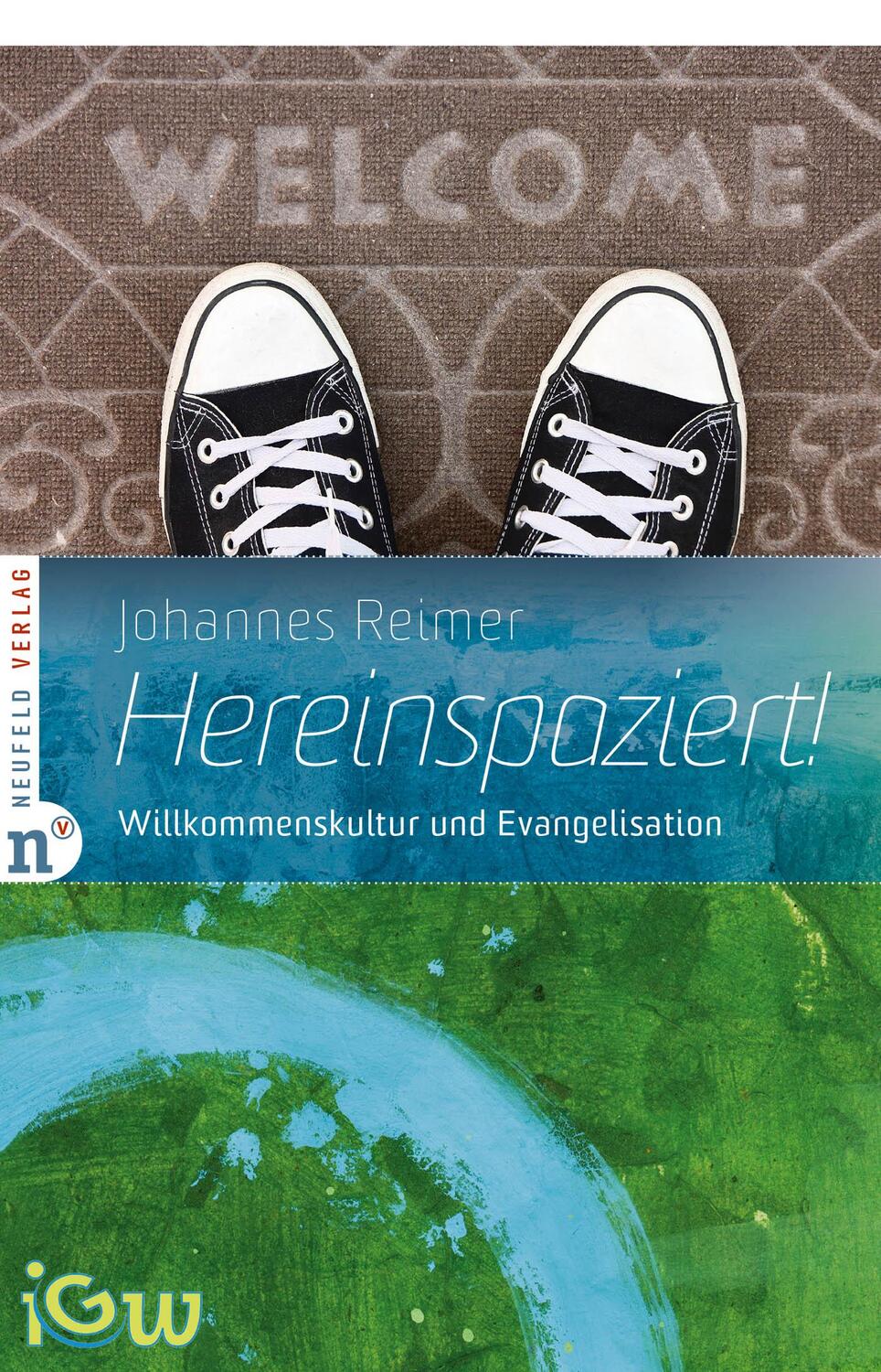 Cover: 9783862560349 | Hereinspaziert! | Willkommenskultur und Evangelisation | Reimer | Buch