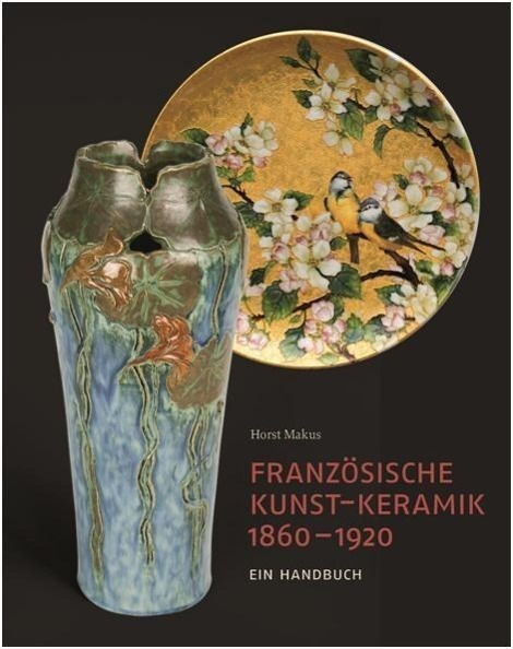 Cover: 9783803040329 | Französische Kunst-Keramik 1860-1920 | Ein Handbuch | Horst Makus