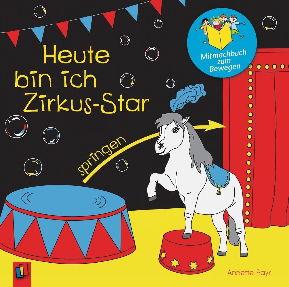 Cover: 9783834638625 | Heute bin ich Zirkus-Star | Annette Payr | Buch | 24 S. | Deutsch