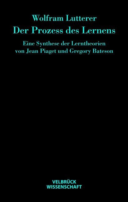 Cover: 9783938808863 | Der Prozess des Lernens | Wolfram Lutterer | Buch | 200 S. | Deutsch
