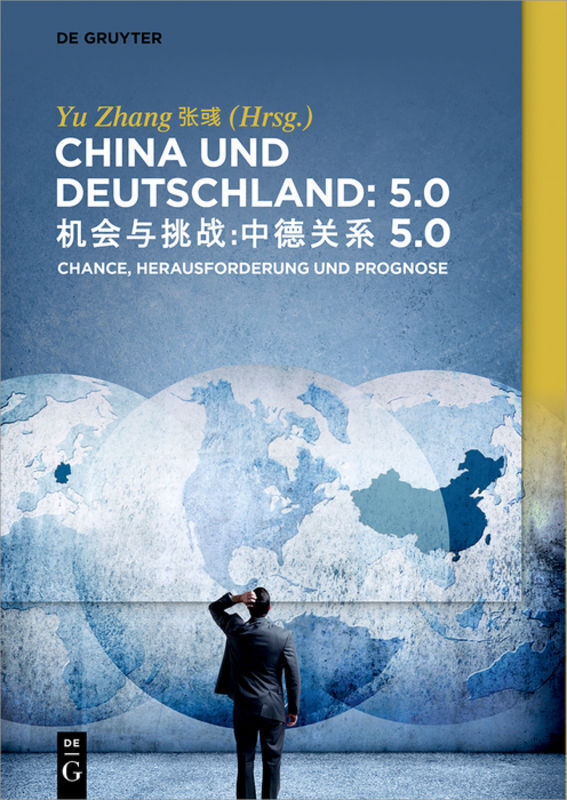 Cover: 9783110621419 | China und Deutschland: 5.0 | Herausforderung, Chance und Prognose