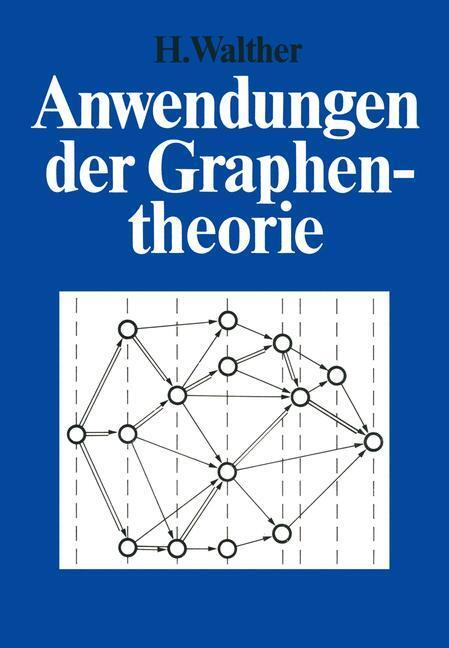 Cover: 9783528084189 | Anwendungen der Graphentheorie | Hansjoachim Walther | Taschenbuch