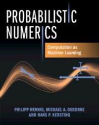 Cover: 9781107163447 | Probabilistic Numerics | Computation as Machine Learning | Buch | 2022
