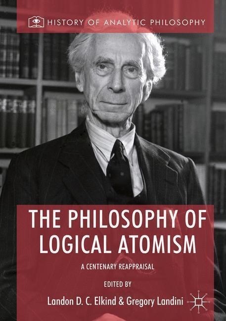 Cover: 9783030404871 | The Philosophy of Logical Atomism | A Centenary Reappraisal | Buch