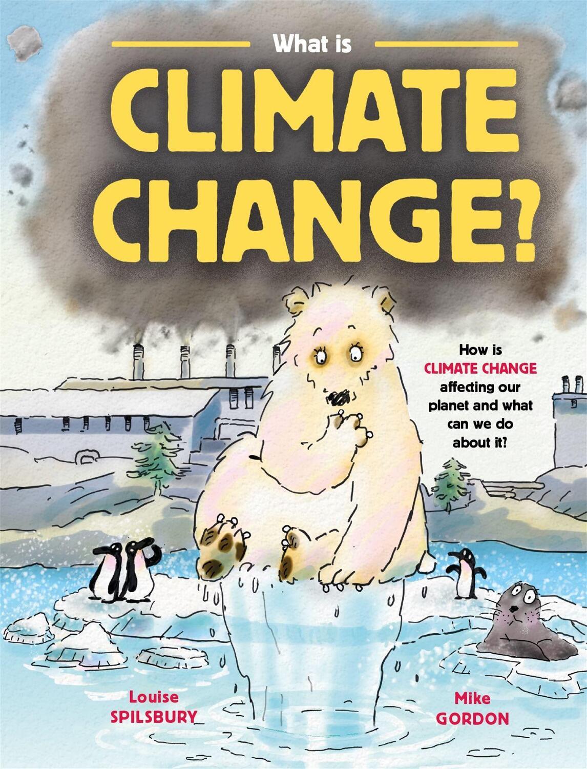 Cover: 9781526311443 | What is Climate Change? | Louise Spilsbury | Taschenbuch | Englisch