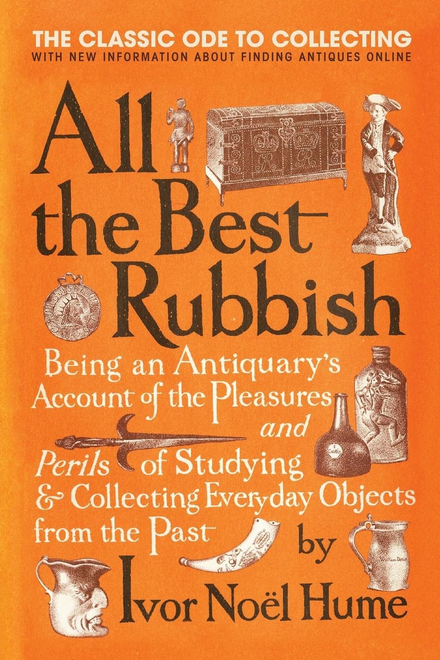 Cover: 9780061809897 | All the Best Rubbish | Ivor Noel Hume | Taschenbuch | Paperback | 2009