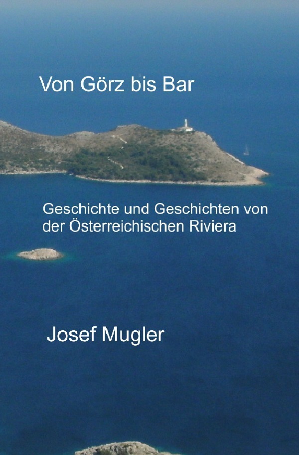 Cover: 9783746774831 | Von Görz bis Bar | Josef Mugler | Taschenbuch | 2018 | epubli