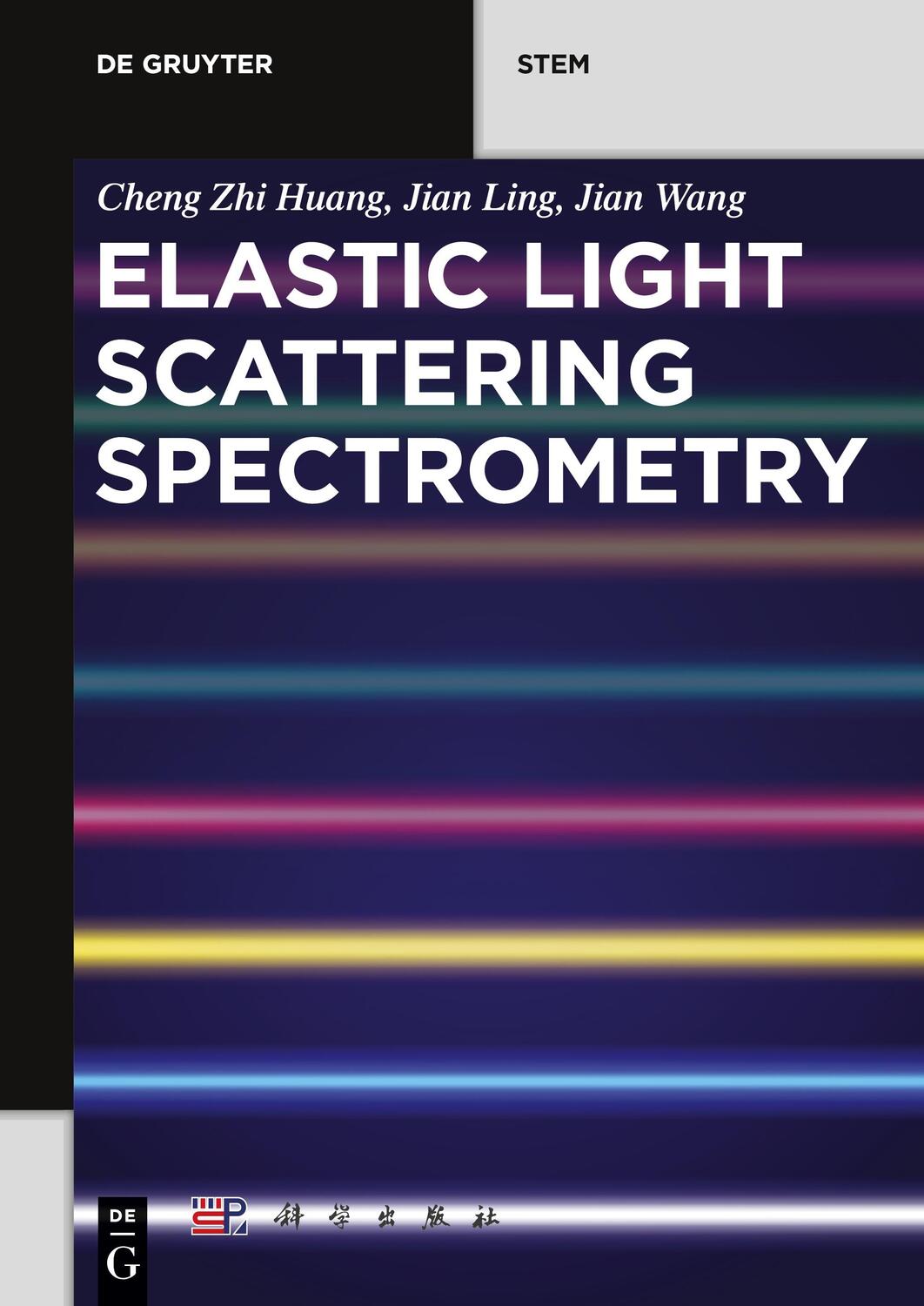 Cover: 9783110573107 | Elastic Light Scattering Spectrometry | Cheng Zhi Huang (u. a.) | Buch