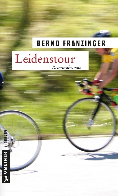 Cover: 9783839210161 | Leidenstour | Kriminalroman. Tannenbergs neunter Fall | Franzinger