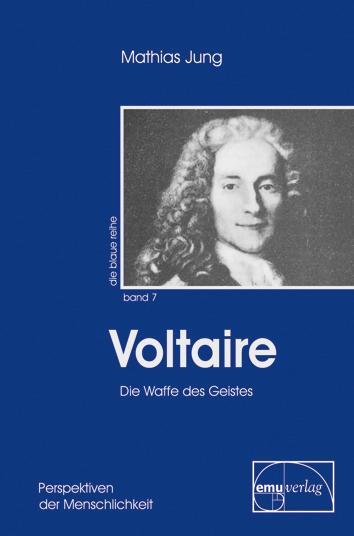 Cover: 9783891891568 | Voltaire | Die Waffe des Geistes | Mathias Jung | Buch | Deutsch