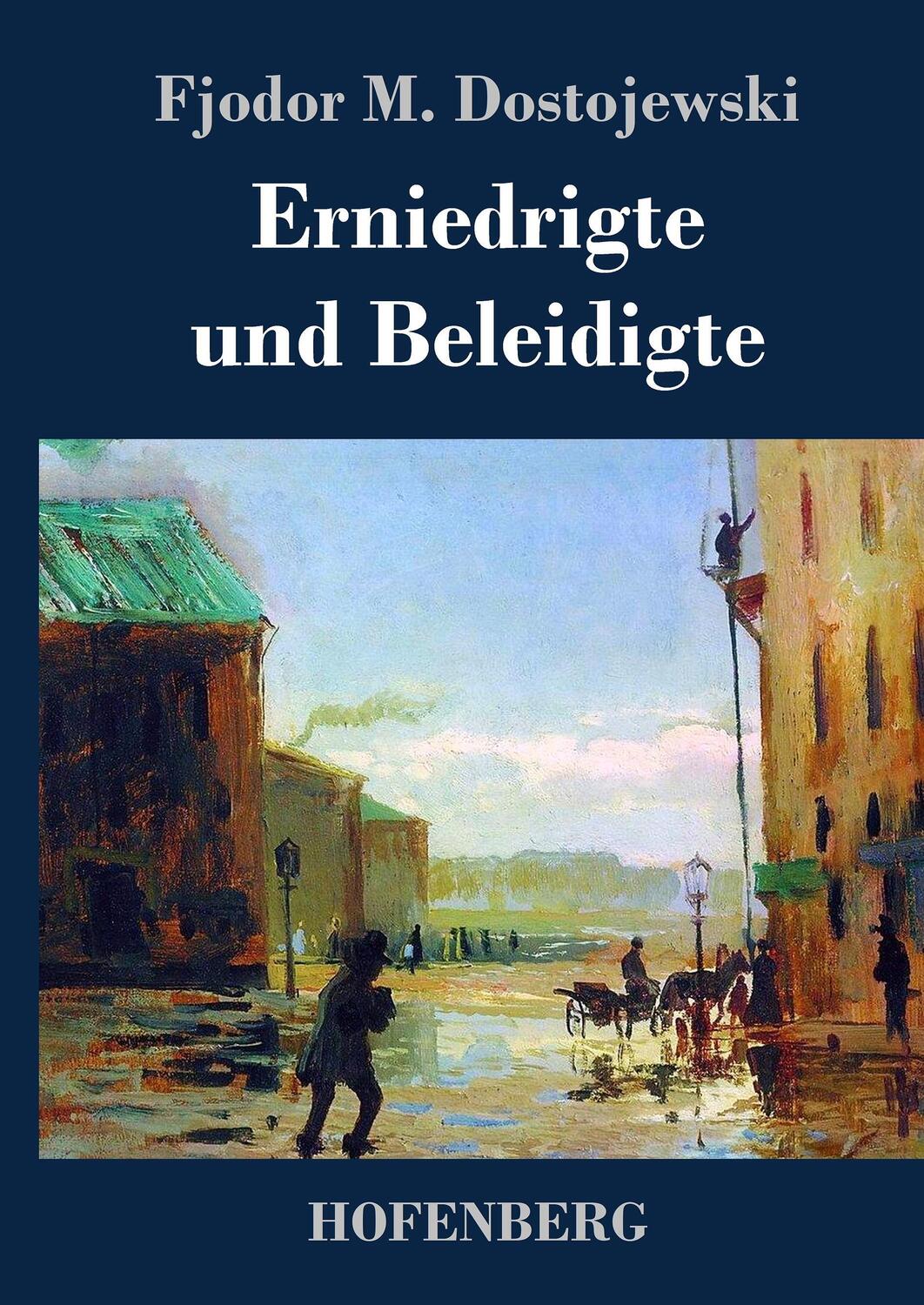 Cover: 9783843047241 | Erniedrigte und Beleidigte | Fjodor M. Dostojewski | Buch | 400 S.